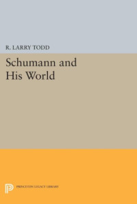 R. Larry Todd — Schumann and his world