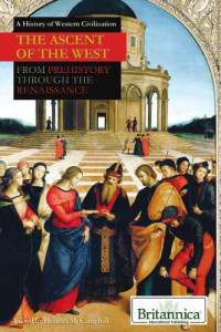 Heather M. Campbell — The Ascent of the West: From Prehistory Through the Renaissance (A History of Western Civilization)