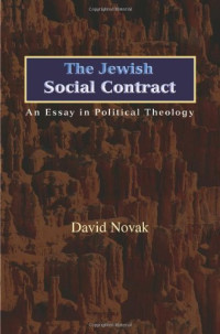 David Novak — The Jewish Social Contract: An Essay in Political Theology