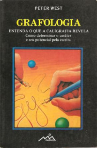 Peter West — Grafologia: entenda o que a caligrafia revela