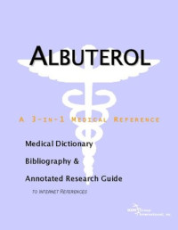 ICON Health Publications — Albuterol - A Medical Dictionary, Bibliography, and Annotated Research Guide to Internet References
