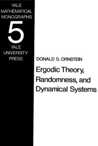 Donald S. Ornstein — Ergodic theory, randomness and dynamical systems