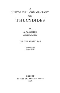 Gomme, Arnold Wycombe — A Historical Commentary on Thucydides, Vol. II Books II-III