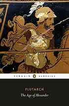 Ian Scott-Kilvert — The Age of Alexander: Ten Greek Lives by Plutarch
