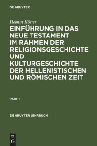 Helmut Köster — Einführung in das Neue Testament im Rahmen der Religionsgeschichte und Kulturgeschichte der hellenistischen und römischen Zeit
