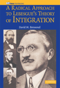 David M. Bressoud — A Radical Approach to Lebesgue's Theory of Integration