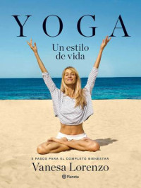 Lorenzo, Vanesa — Yoga, un estilo de vida