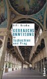 Jiri Grusa — Gebrauchsanweisung fur Tschechien und Prag