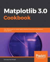 Srinivasa Rao Poladi — Matplotlib 3.0 秘籍（初译）