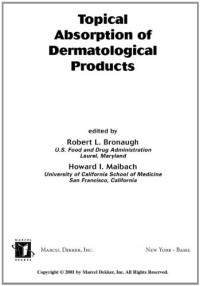 Robert L. Bronaugh, Howard I. Maibach — Topical Absorption of Dermatological Products (Basic and Clinical Dermatology)