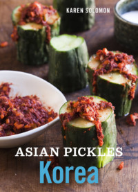 Karen Solomon — Asian Pickles: Korea