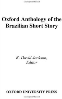 Kenneth David Jackson — Oxford anthology of the Brazilian short story