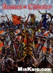  — Armies of Chivalry (Warhammer Ancient Battles)