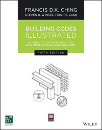 Francis D. K. Ching, Steven R. Winkel — Building Codes Illustrated: A Guide to Understanding the 2015 International Building Code