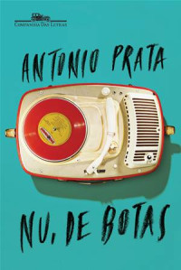 Antonio Prata — Nu, de botas