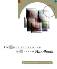 Jay McTighe, Grant P. Wiggins, Grant Wiggins — The Understanding by Design Handbook