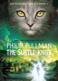 Philip Pullman — The Subtle Knife