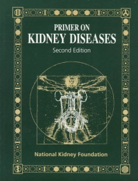 Arthur Greenberg, Alfred K. Cheung, Thomas M. Coffman, Ronald J. Falk, J. Charles Jennette — Primer on Kidney Diseases