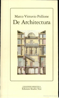 Marco Vitruvio Pollione — De Architectura