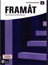 Thyra Brusewitz , Bodil Renlund — Framåt - Övningsbok B (= Exercise book B)(2007)