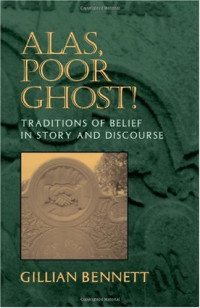 Gillian Bennett — Alas Poor Ghost