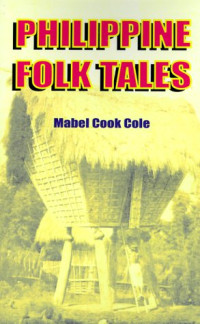 Mabel Cook Cole — Philippine Folk Tales