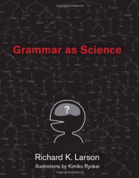 Richard K. Larson, Kimiko Ryokai — Grammar as Science