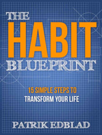 Patrik Edblad — The Habit Blueprint: 15 Simple Steps to Transform Your Life