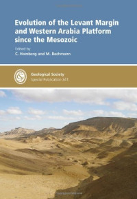 C Homberg, M Bachmann — Evolution of the Levant Margin and Western Arabia Platform since the Mesozoic (Geological Society Special Publication 341)