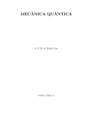 A. F. R. de Toledo Piza — Mecânica Quântica