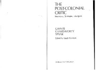 Gayatri Chakravorty Spivak, Sarah Harasym — The Post-Colonial Critic