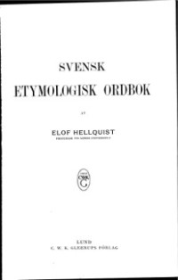 Elof Hellquist — Svensk etymologisk ordbok