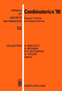 A. Barlotti, A. Bichara, P.V. Ceccherini and G. Tallini (Editors) — Combinatorics '90Recent Trends and Applications, Proceedings of the Conference on Corn binatorics, Gaeta
