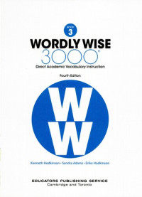 Kenneth Hodkinson, Sandra Adams, Erika Hodkinson — Wordly Wise, Book 3: 3000 Direct Academic Vocabulary Instruction