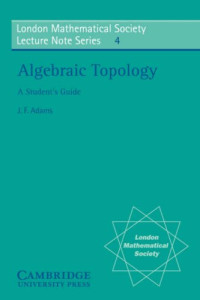 J. F. Adams, G. C. Shepherd — Algebraic topology. A student's guide