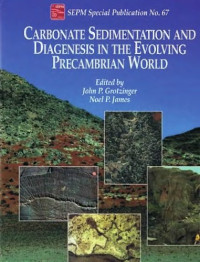 John P. Grotzinger and Noel P. James — Carbonate sedimentation and diagenesis in the evolving Precambrian world