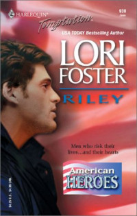 Lori Foster — American Heroes: Riley