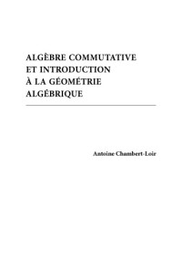 Antoine Chambert-Loir — Algèbre commutative et introduction à la géométrie algébrique [Lecture notes]