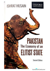 Ishrat Husain — Pakistan: The Economy of an Elitist State (2e)