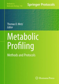 Thomas O. Metz — Metabolic Profiling: Methods and Protocols