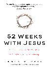 James Merritt — 52 Weeks with Jesus. Fall in Love with the One Who Changed Everything