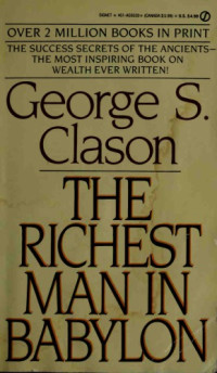 George S. Clason — The Richest Man In Babylon