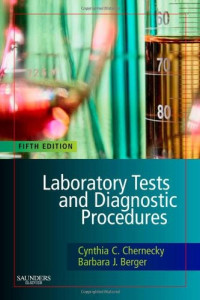Cynthia C. Chernecky, Barbara J. Berger — Laboratory Tests and Diagnostic Procedures