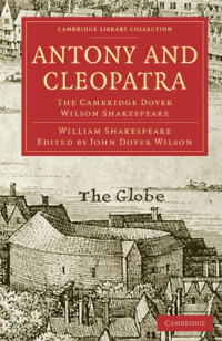 William Shakespeare, John Dover Wilson — Antony and Cleopatra