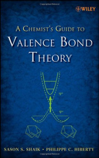 Sason S. Shaik, Philippe C. Hiberty — A chemist's guide to valence bond theory