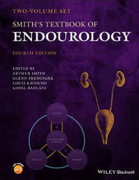 Arthur D. Smith, Glenn Preminger, Gopal H. Badlani, Louis R. Kavoussi — Smith′s Textbook of Endourology [2 Volume Set]
