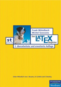 Frank Mittelbach, Michel Goossens, Johannes Braams, David Carlisle, Chris Rowley — Der LaTeX-Begleiter