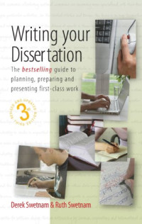 Derek Swetnam — Writing Your Dissertation - How to plan, prepare and present successful work