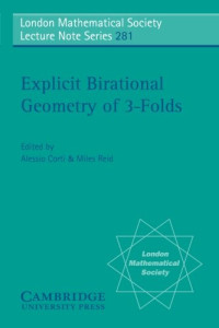 Corti A., Reid M. (eds.) — Explicit Birational Geometry of 3-folds