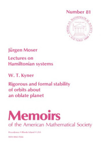 Jurgen Moser, Walter T. Kyner — Lectures on Hamiltonian Systems, and Rigorous and Formal Stability of Orbits About an Oblate Planet